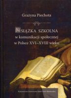 Książka szkolna w komunikacji społecznej w Polsce XVI-XVIII wieku