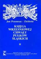 Księga wrześniowej chwały pułków śląskich t. II