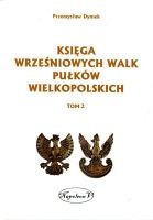 Księga wrześniowych walk pułków wielkopolskich tom 2