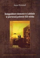 Księgozbiory domowe w Lublinie w pierwszej połowie XIX wieku