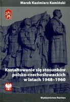 Kształtowanie się stosunków polsko-czechosłowackich w latach 1948-1960