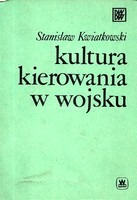 Kultura kierowania w wojsku. Z psychospołecznych problemów dowodzenia.