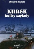 Kursk Kulisy zagłady