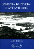 Kwestia bałtycka w XVI-XVII wieku tom 1