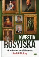 Kwestia rosyjska Jak budowano naród i imperium