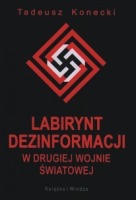 Labirynt dezinforamcji w drugiej wojnie światowej