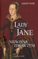 Lady Jane. Niewinna zdrajczyni