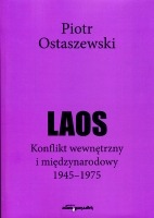 Laos. Konflikt wewnętrzny i międzynarodowy 1945-1975