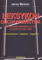 Leksykon duchowieństwa represjonowanego w PRL w latach 1945-1989