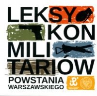 Leksykon militariów Powstania Warszawskiego