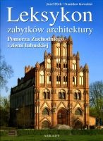 Leksykon zabytków architektury Pomorza Zachodniego i ziemi lubuskiej