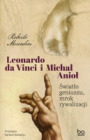 Leonardo da Vinci i Michał Anioł
