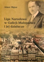 Liga Narodowa w Galicj - Małopolsce i jej działacze