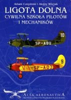 Ligota Dolna. Cywilna Szkoła Pilotów i Mechaników