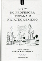 Listy do profesora Stefana M. Kwiatkowskiego