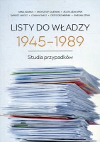 Listy do władzy 1945-1989 Studia przypadków
