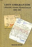 Listy emigrantów z Brazylii i Stanów Zjednoczonych 1890-1891