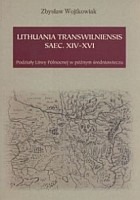 Lithuania Transwilniensis saec XIV-XVI