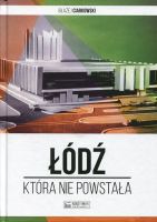 Łódź, która nie powstała