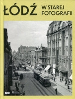 Łódź w starej fotografii