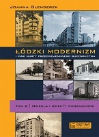 Łódzki modernizm i inne nurty przedwojennego budownictwa. Tom 2