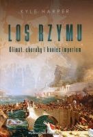 Los Rzymu. Klimat, choroby i koniec imperium