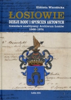 Łosiowie. Dzieje rodu i spuścizn aktowych