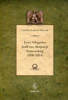 Losy Głogowa podczas okupacji francuskiej 1806-1814