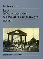Losy jeńców rosyjskich w powstaniu listopadowym 1830 - 1831