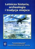 Lotnicza historia, archeologia i tradycja miejsca