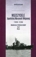 Lotniskowce Japońskiej Marynarki Wojennej 7 XII 1941 - 2 IX 1945 Tom 2