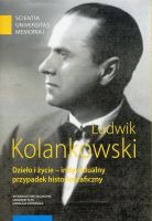 Ludwik Kolankowski Dzieło i życie