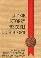 Ludzie, którzy przeszli do historii