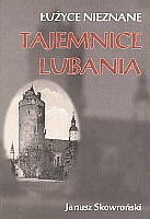 Łużyce nieznane - tajemnice Lubania