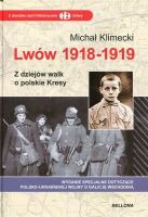 Lwów 1918-1919 Z dziejów walk o polskie Kresy