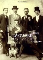 Lwowskie adresy. Lwowskie muzeum