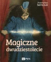 Magiczne dwudziestolecie