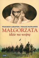 Małgorzata idzie na wojnę