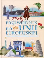 Mały przewodnik po Unii Europejskiej dla dzieci