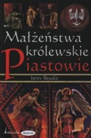 Małżeństwa królewskie. Piastowie