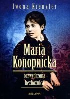 Maria Konopnicka rozwydrzona bezbożnica