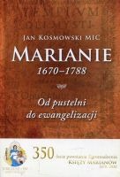 Marianie 1670 - 1788. Od pustelni do ewangelizacji
