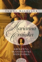 Marianna Orańska. Królewna, skandalistka, wizjoner
