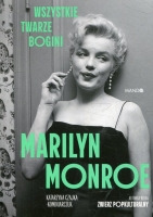 Marilyn Monroe. Wszystkie twarze bogini