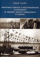 Marynarka Wojenna II RP w fotografii ze zbiorów Muzeum Okręgowego w Toruniu