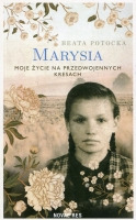 Marysia. Moje życie na przedwojennych Kresach