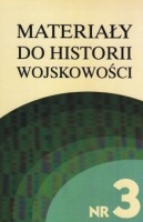 Materiały do historii wojskowości, nr 3, cz. I