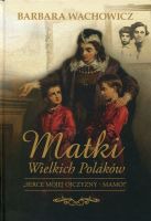 Matki wielkich Polaków