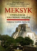 Meksyk, cywylizacja i kalendarz Majów