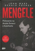 Mengele. Polowanie na Anioła Śmierci z Auschwitz